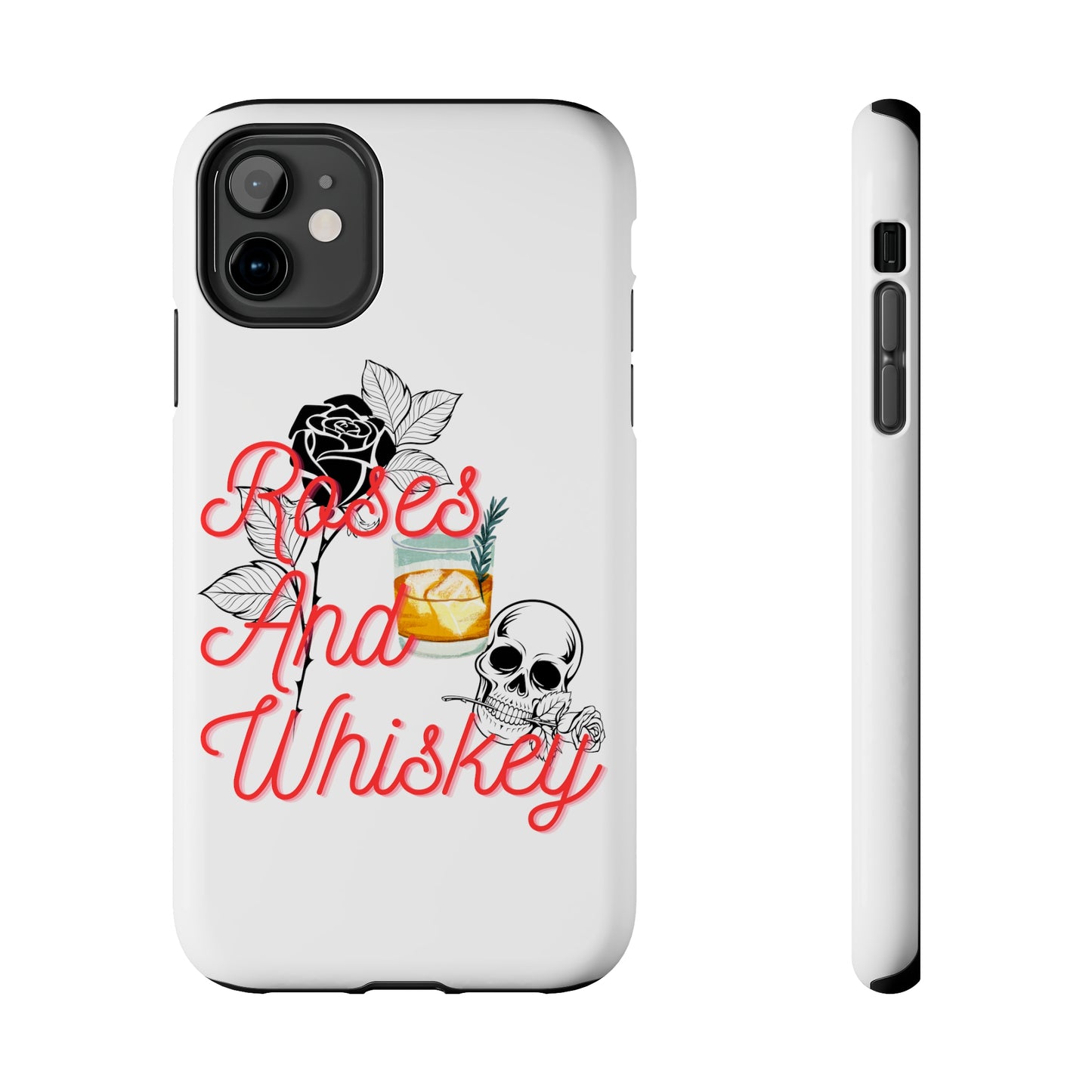 Roses&Whiskey - White - Tough Phone Cases