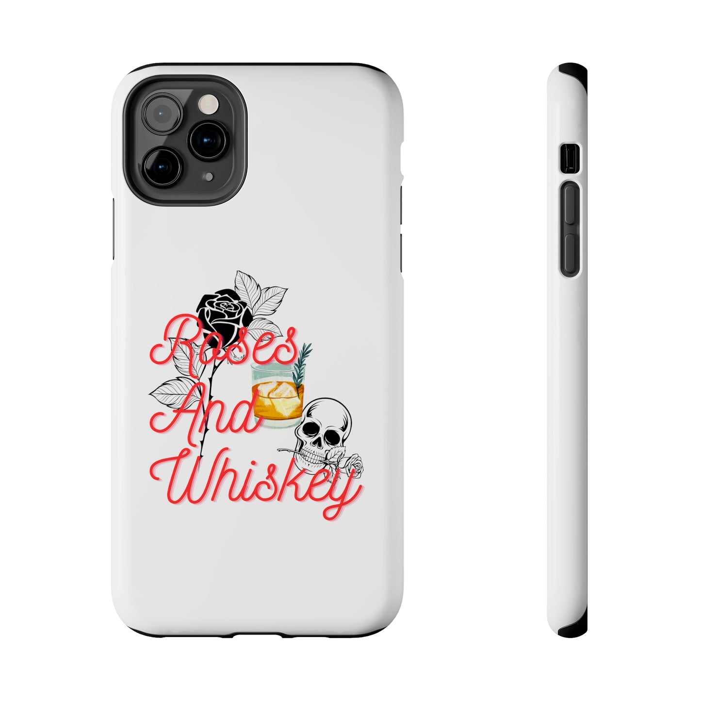 Roses&Whiskey - White - Tough Phone Cases