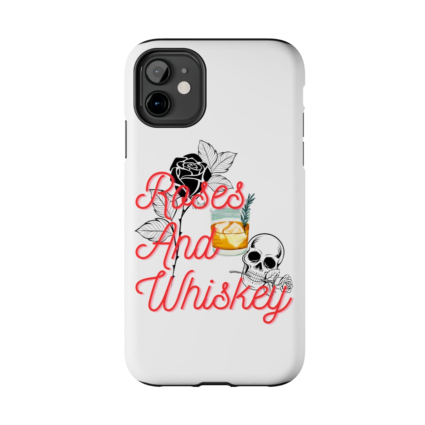 Roses&Whiskey - White - Tough Phone Cases