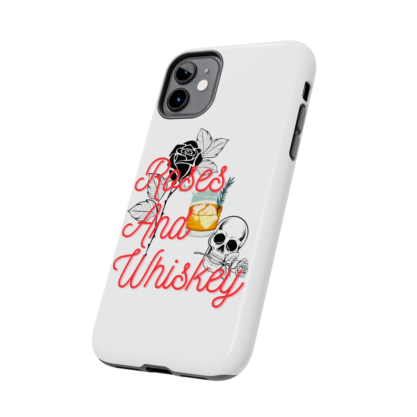 Roses&Whiskey - White - Tough Phone Cases