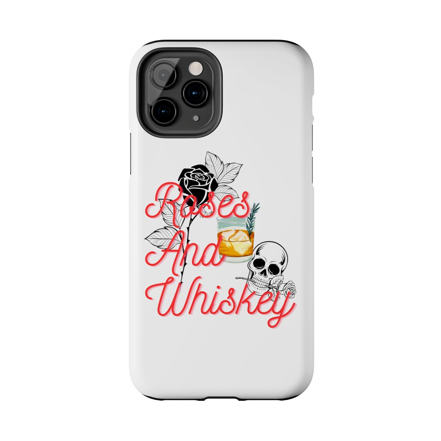 Roses&Whiskey - White - Tough Phone Cases