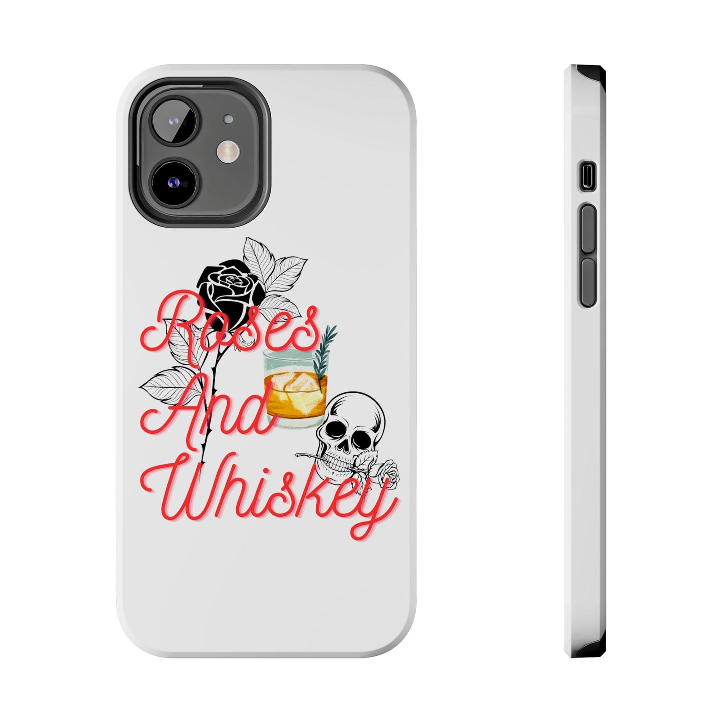 Roses&Whiskey - White - Tough Phone Cases