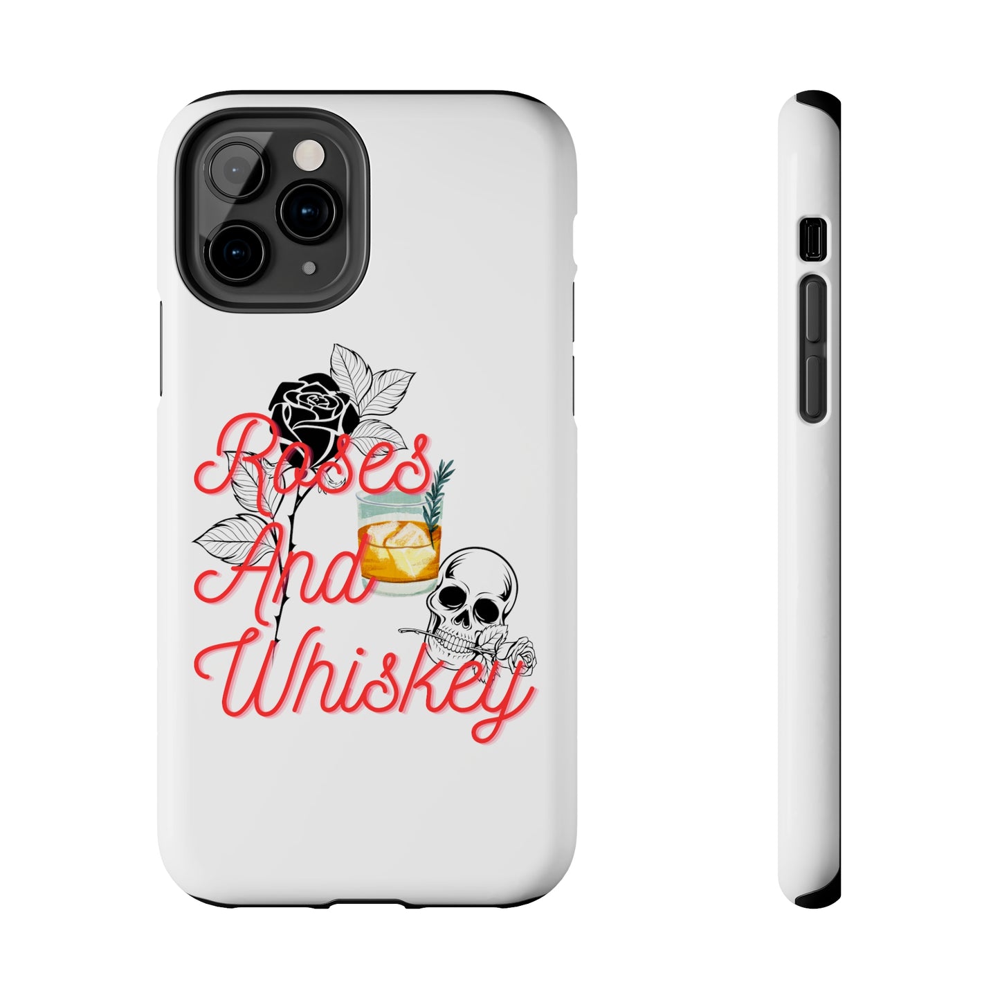 Roses&Whiskey - White - Tough Phone Cases